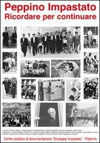Peppino Impastato. Ricordare per continuare