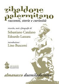 Zibaldone palermitano. Racconti, storie e curiosit&agrave;