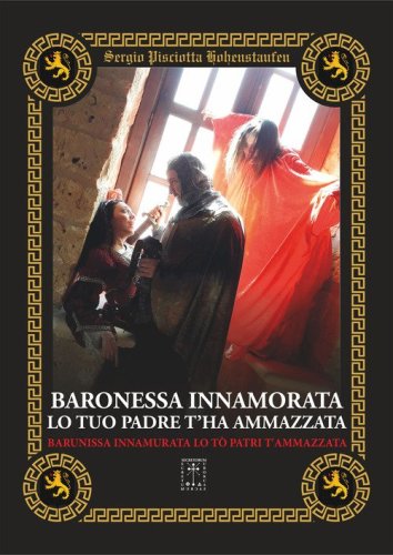 Baronessa innamorata lo tuo padre ti ha ammazzata. Barunissa innamurata lo t&ograve; patri t'ammazzata