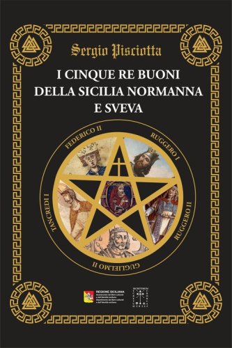 I cinque re buoni della Sicilia normanna e sveva