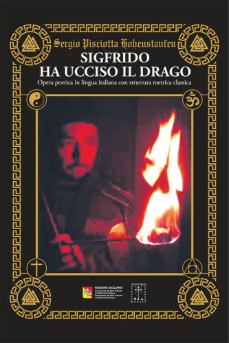 Sigfrido ha ucciso il drago. Percorso per raggiungere l'immortalit&agrave;