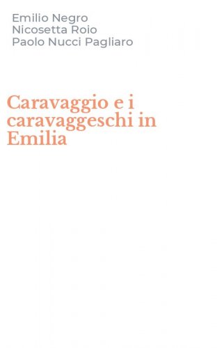 Caravaggio e i caravaggeschi in Emilia