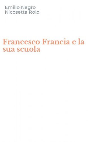 Francesco Francia e la sua scuola