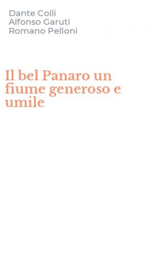 Il bel Panaro un fiume generoso e umile