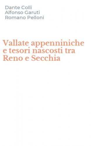 Vallate appenniniche e tesori nascosti tra Reno e Secchia