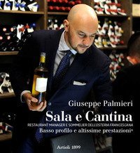 Sala e cantina. Restaurant manager e sommelier dell'&laquo;Osteria Francescana&raquo;. Basso profilo e altissime prestazioni. Ediz. italiana e inglese