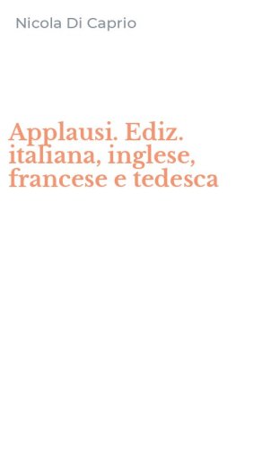 Applausi. Ediz. italiana, inglese, francese e tedesca