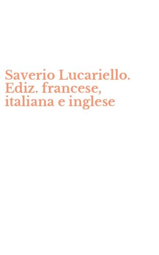 Saverio Lucariello. Ediz. francese, italiana e inglese