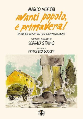 Avanti popolo, &egrave; primavera! Esercizi vegetali per la rivoluzione