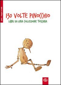 130&deg; volte Pinocchio. Libri da una collezione toscana