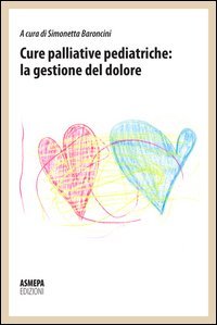 Cure palliative pediatriche: la gestione del dolore