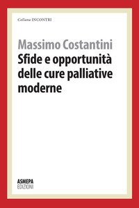 Sfide e opportunit&agrave; delle cure palliative moderne