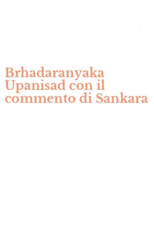 Brhadaranyaka Upanisad con il commento di Sankara