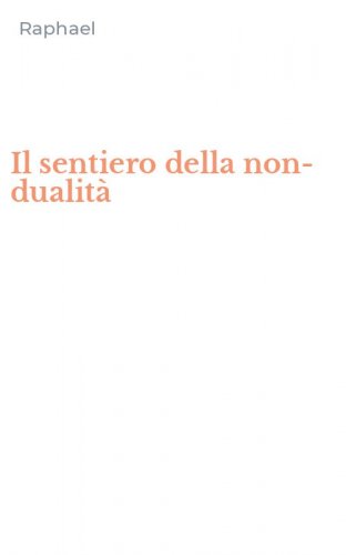 Il sentiero della non-dualit&agrave;