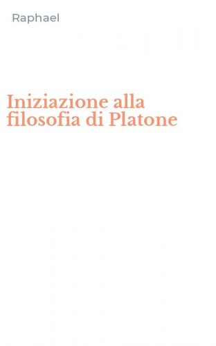 Iniziazione alla filosofia di Platone