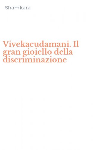 Vivekacudamani. Il gran gioiello della discriminazione