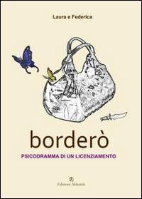 Border&ograve;. Psicodramma di un licenziamento
