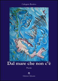 Dal mare che non c'&egrave;