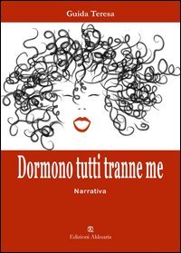 Dormono tutti tranne me