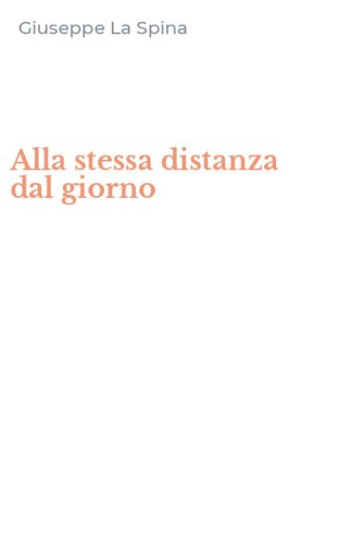 Alla stessa distanza dal giorno
