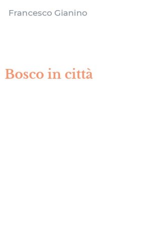 Bosco in citt&agrave;