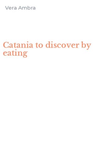 Catania to discover by eating
