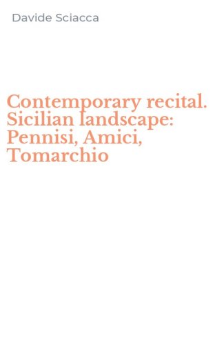 Contemporary recital. Sicilian landscape: Pennisi, Amici, Tomarchio
