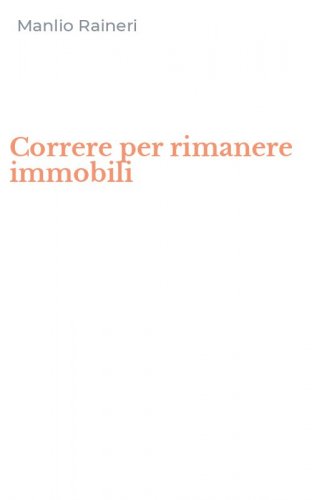 Correre per rimanere immobili