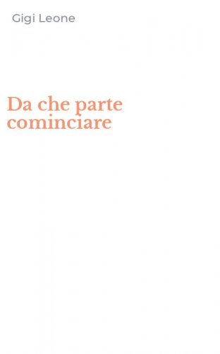 Da che parte cominciare