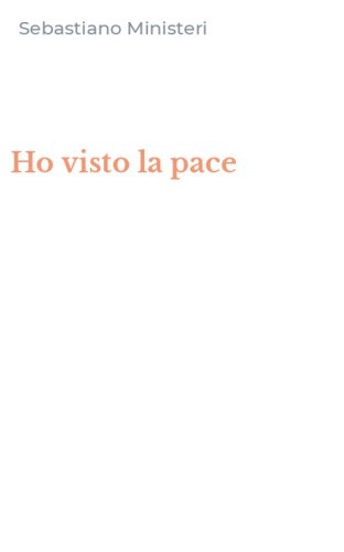 Ho visto la pace
