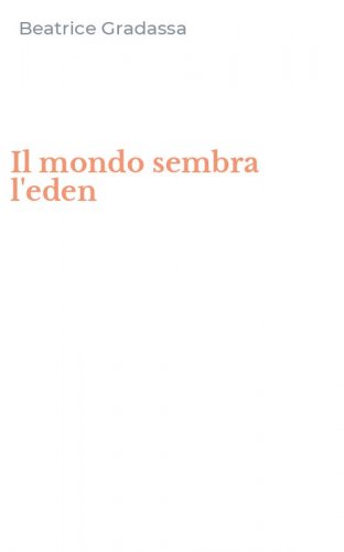 Il mondo sembra l'eden