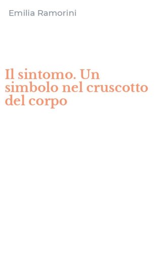Il sintomo. Un simbolo nel cruscotto del corpo