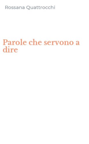 Parole che servono a dire