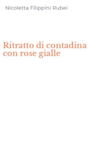 Ritratto di contadina con rose gialle