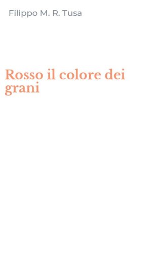 Rosso il colore dei grani