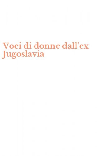 Voci di donne dall'ex Jugoslavia