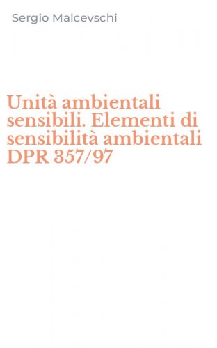 Unit&agrave; ambientali sensibili. Elementi di sensibilit&agrave; ambientali DPR 357/97