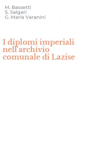 I diplomi imperiali nell'archivio comunale di Lazise
