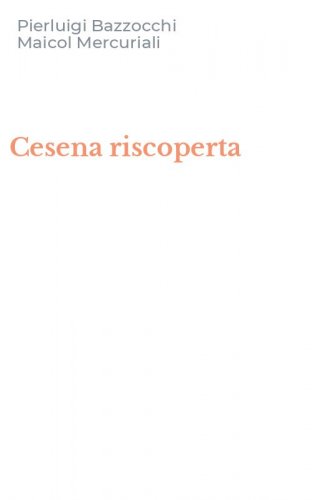 Cesena riscoperta