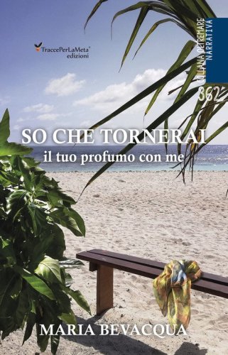So che tornerai. Il tuo profumo con me
