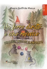 Un ferro diritto uno rovescio: ecco le favole intrecciate di Nonna Calzetta