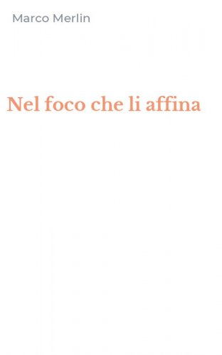 Nel foco che li affina