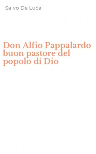 Don Alfio Pappalardo buon pastore del popolo di Dio