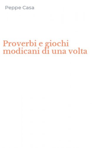 Proverbi e giochi modicani di una volta