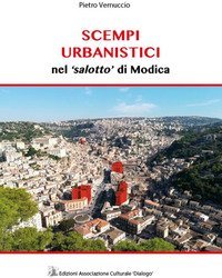 Scempi urbanistici nel &laquo;salotto&raquo; di Modica