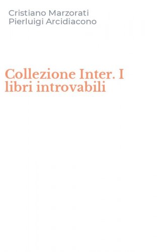 Collezione Inter. I libri introvabili