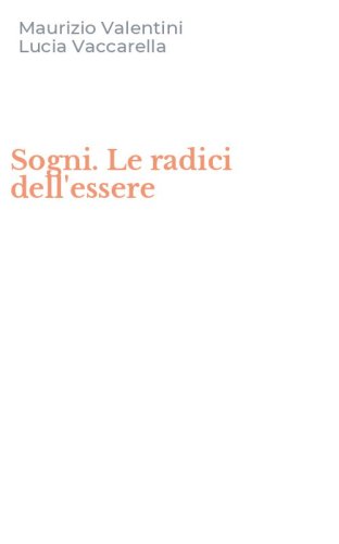Sogni. Le radici dell'essere