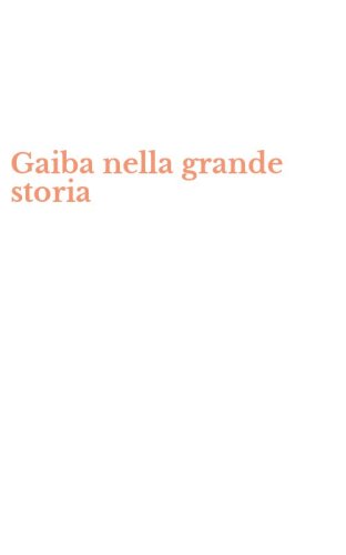 Gaiba nella grande storia