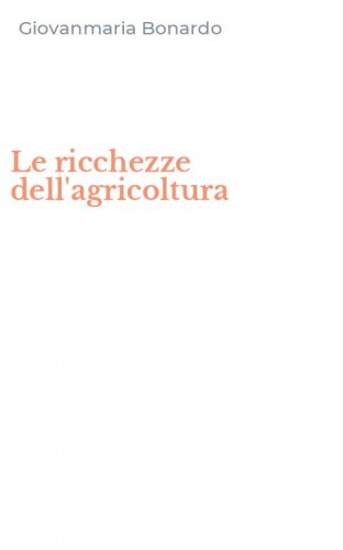 Le ricchezze dell'agricoltura