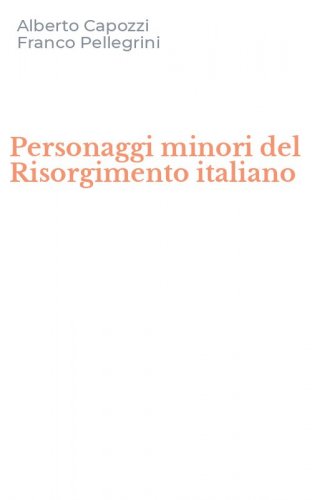 Personaggi minori del Risorgimento italiano